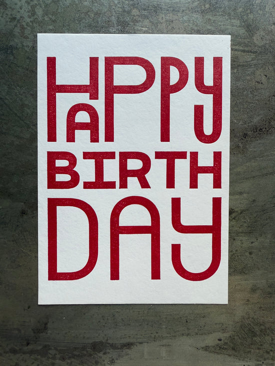 Happy Birthday - letterpress printed greeting card